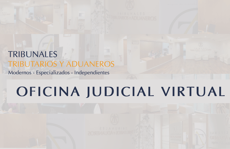 Lanzamiento oficial de la nueva Oficina Judicial Virtual de los Tribunales Tributario y Aduaneros