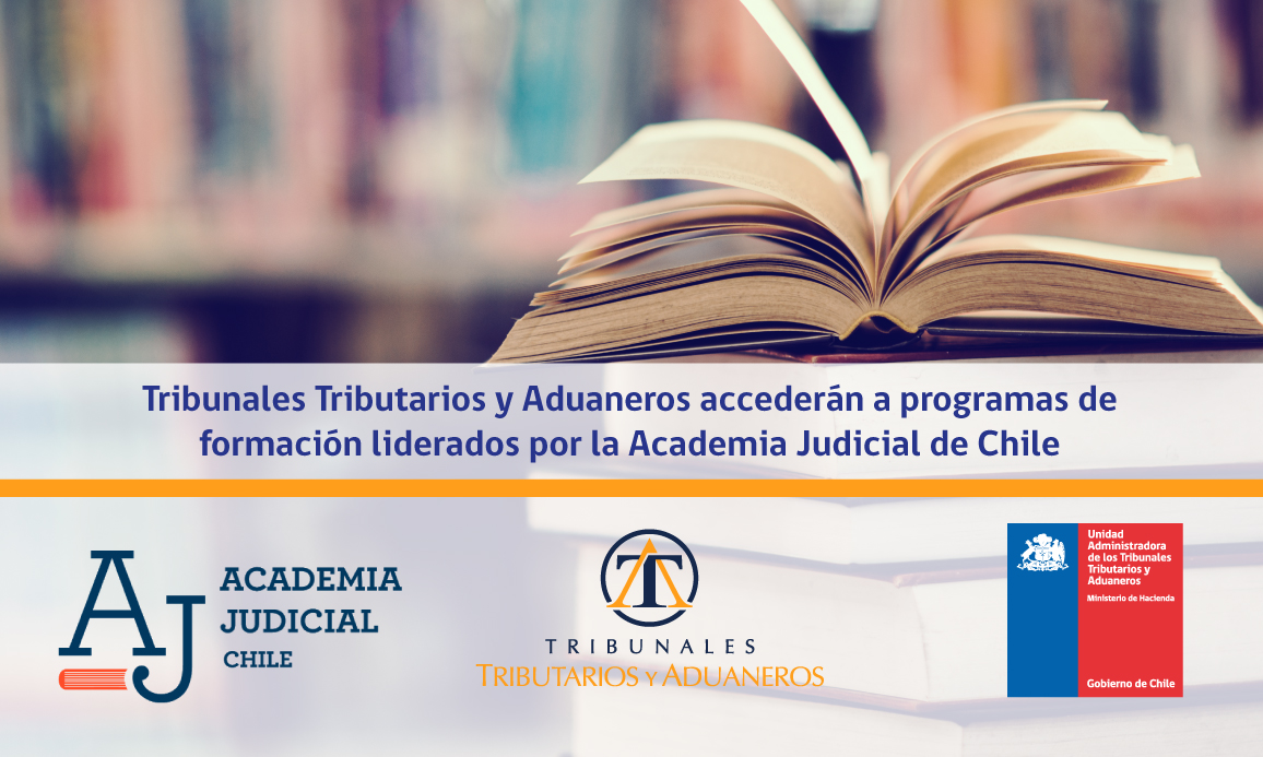 Tribunales Tributarios y Aduaneros accederán a programas de formación liderados por la Academia Judicial de Chile
