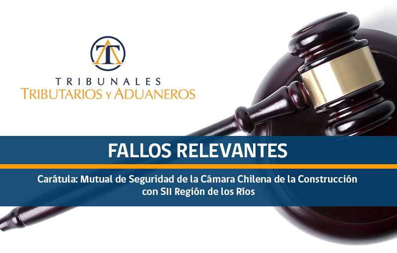 TTA Los Ríos: Mutual de Seguridad de la Cámara Chilena de la Construcción con SII Región de los Ríos